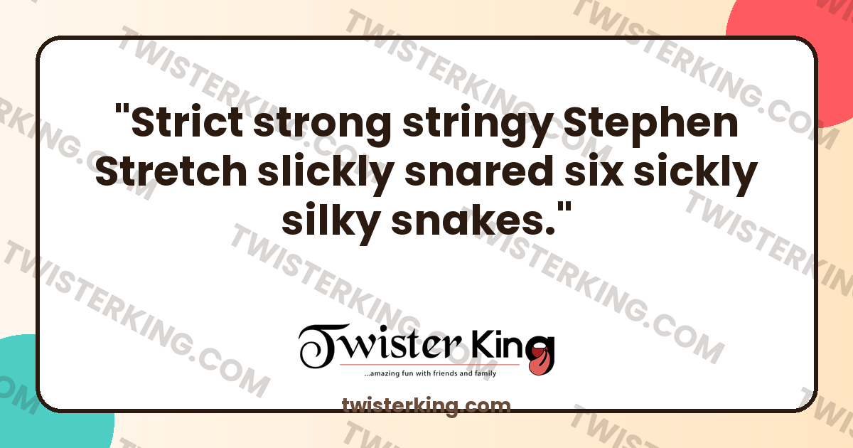Strict strong stringy Stephen Stretch slickly snared six sickly silky ...